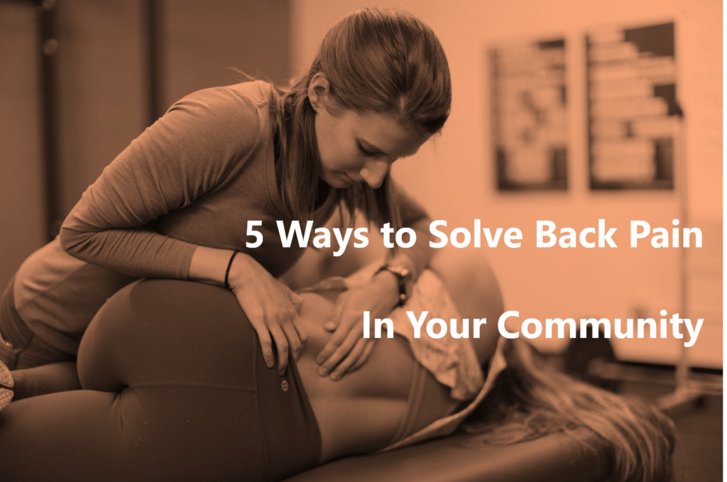 5 ways to solve back pain in your community